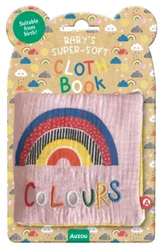 Colours. Baby's Supersoft Cloth Book, Rag book/***