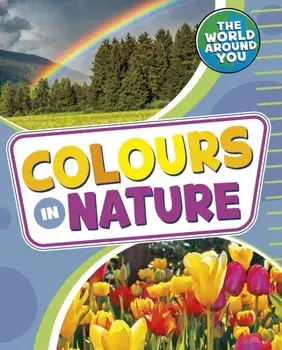 Colours in Nature, Paperback/Christianne (Acquisitions Editor) Jones