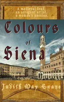 Colours of Siena, Paperback/Judith May Evans