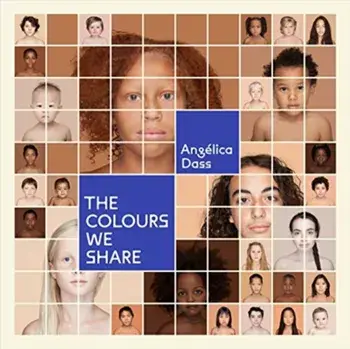 Colours We Share, Hardback/Angelica Dass