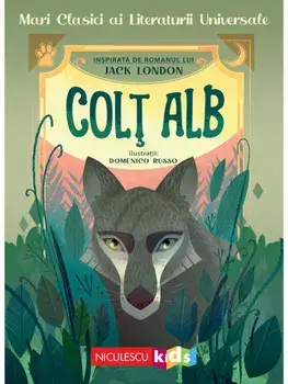 Colt Alb. Mari clasici ai literaturii universale/Jack London, Altea Villa