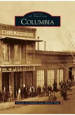 Columbia - Friends Of Columbia State Historic Park
