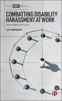 Combatting Disability Harassment at Work. Human Rights in Practice, Hardback/***