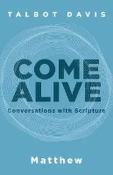 Come Alive: Matthew: Conversations With Scripture, Paperback/Talbot Davis