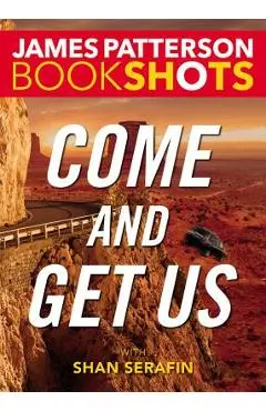 Come and Get Us - James Patterson