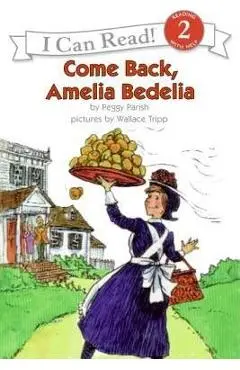 Come Back, Amelia Bedelia - Peggy Parish