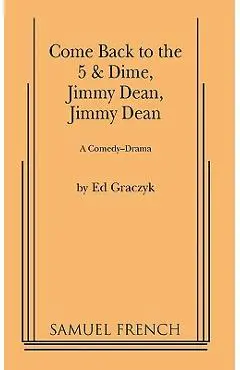 Come Back to the 5 & Dime, Jimmy Dean, Jimmy Dean - Ed Graczyk