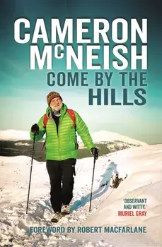 Come by the Hills, Hardback/Cameron Mcneish