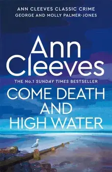 Come Death and High Water, Paperback/Ann Cleeves