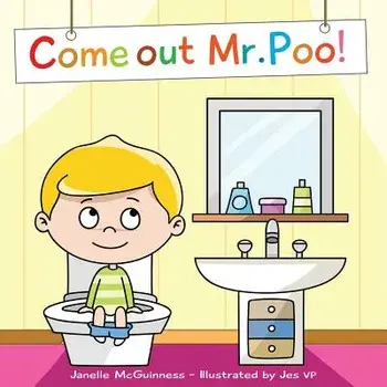 Come Out MR Poo!: Potty Training for Kids, Paperback/Janelle McGuinness