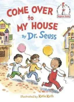 Come Over to My House, Hardcover/Seuss