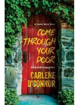 Come Through Your Door, Hardback/Carlene O'Connor