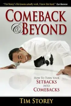 Comeback & Beyond: How to Turn Your Setbacks Into Comebacks, Paperback/Tim Storey