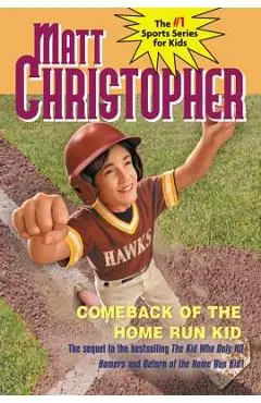 Comeback of the Home Run Kid - Matt Christopher