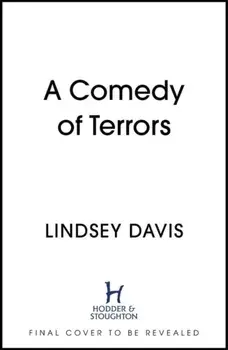 Comedy of Terrors. The Sunday Times Crime Club Star Pick, Hardback/Lindsey Davis