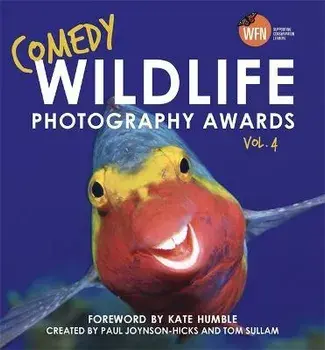 Comedy Wildlife Photography Awards Vol. 4. the hilarious Christmas treat, Hardback/Paul Joynson-Hicks & Tom Sullam