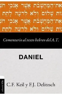 Comentario al texto hebreo del Antiguo Testamento - Daniel Softcover Commen - Carl Friedrich Keil