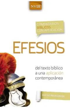 Comentario Bíblico Con Aplicación NVI Efesios: del Texto Bíblico a Una Aplicación Contemporánea - Klyne Snodgrass