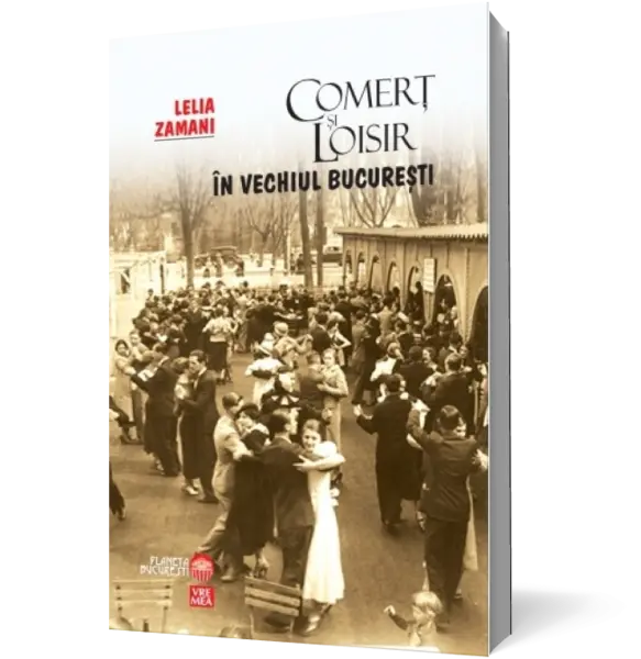 Comerț și loisir în vechiul București