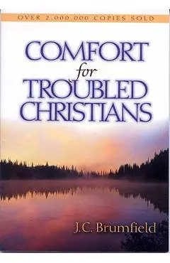Comfort for Troubled Christians - J. C. Brumfield