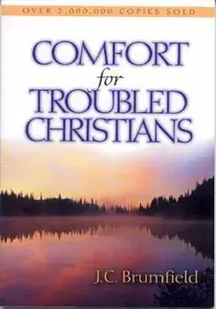 Comfort for Troubled Christians, Paperback/J. C. Brumfield