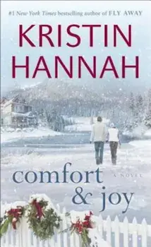 Comfort & Joy, Paperback/Kristin Hannah