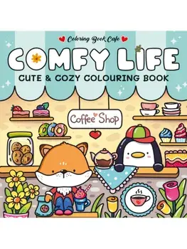 Comfy Life. Cute and Comfy Colouring Book, Paperback/***