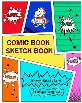 Comic Book Sketch Book: Create Your Own Phenomenal Comic Strips, Paperback/Kaye Nutman