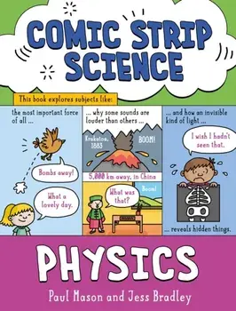 Comic Strip Science: Physics. The science of forces, energy and simple machines, Paperback/Paul Mason
