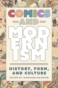Comics and Modernism. History, Form, and Culture, Paperback/***