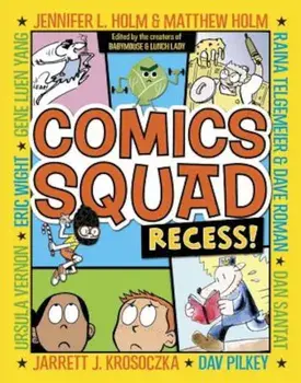 Comics Squad: Recess!, Paperback/Jennifer L. Holm