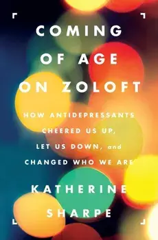 Coming Age Zoloft PB, Paperback/Katherine Sharpe