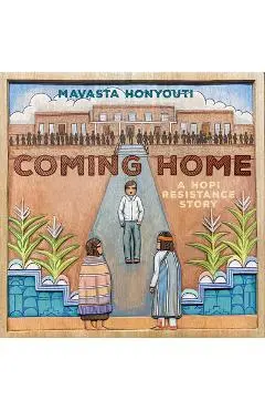 Coming Home: A Hopi Resistance Story - Mavasta Honyouti