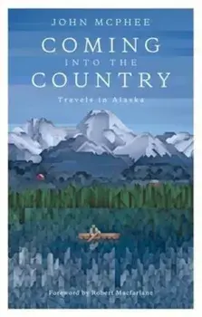 Coming into the Country, Paperback/John McPhee