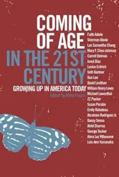 Coming of Age in the 21st Century: Growing Up in America Today, Paperback/Mary Frosch