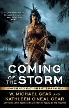 Coming of the Storm: Book One of Contact: The Battle for America, Paperback/W. Michael and Kathleen O. Gear