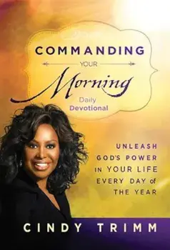 Commanding Your Morning Daily Devotional, Hardcover/Cindy Trimm