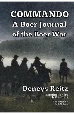 Commando: A Boer Journal of the Boer War - Deneys Reitz