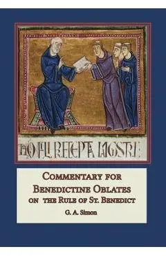 Commentary for Benedictine Oblates: On the Rule of St. Benedict - G. A. Simon