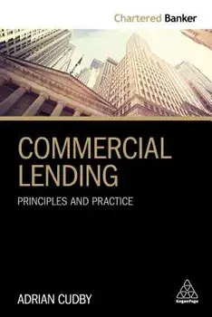 Commercial Lending: Principles and Practice, Paperback/Adrian Cudby