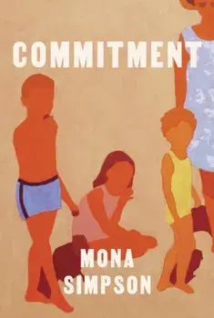 Commitment, Hardback/Mona Simpson
