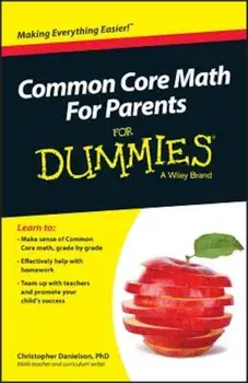 Common Core Math for Parents for Dummies with Videos Online, Paperback/Christopher Danielson