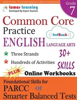 Common Core Practice - 7th Grade English Language Arts: Workbooks to Prepare for the Parcc or Smarter Balanced Test: Ccss Aligned, Paperback/Lumos Learning