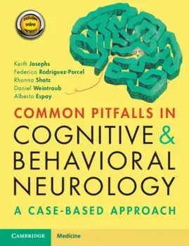 Common Pitfalls in Cognitive and Behavioral Neurology: A Case-Based Approach, Paperback/Keith Josephs