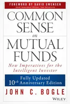 Common Sense on Mutual Funds, Hardcover/John C. Bogle