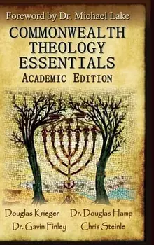 Commonwealth Theology Essentials: Academic Edition, Hardcover/Douglas W. Krieger