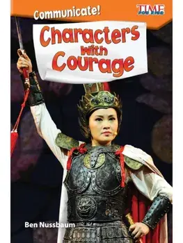 Communicate! Characters with Courage, Paperback/Ben Nussbaum