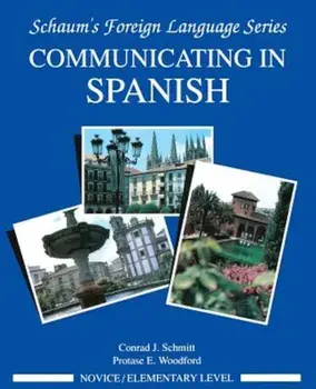 Communicating in Spanish (Novice Level), Paperback/Conrad J. Schmitt