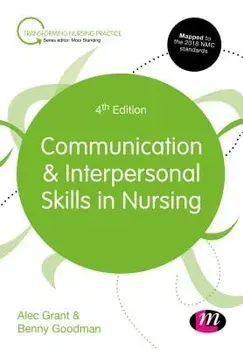 Communication and Interpersonal Skills in Nursing, Paperback/Alec Grant
