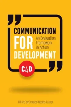 Communication for Development. An evaluation framework in action, Paperback/***
